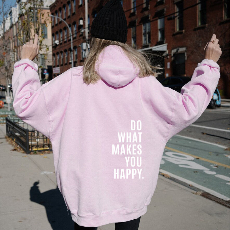 Loose Sport Hoodie Do What Makes You Happy Print Sweatshirt Hooded Clothing 🇨🇳