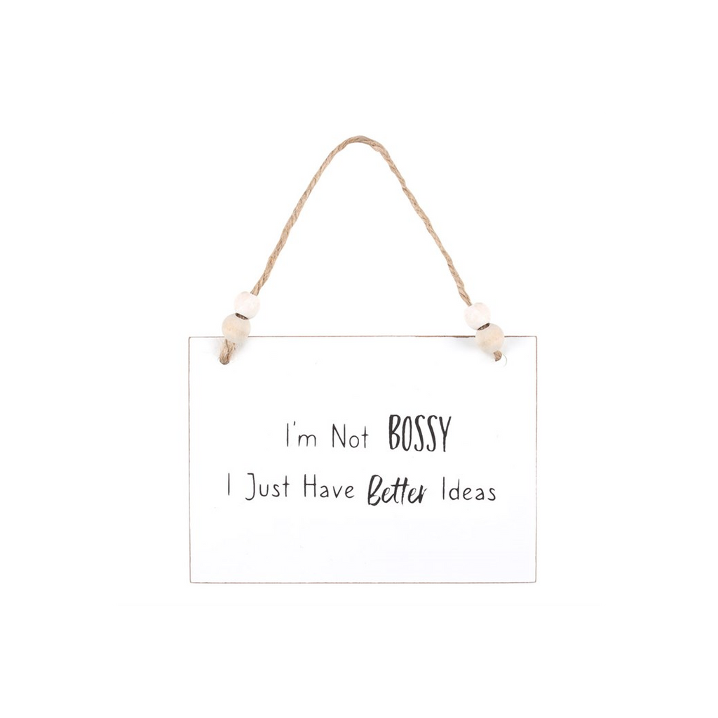 I'm Not Bossy Hanging Sign