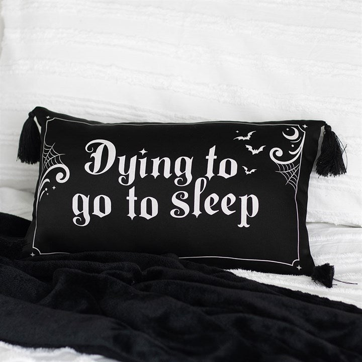 Dying to Go to Sleep Satin Cushion 🇬🇧