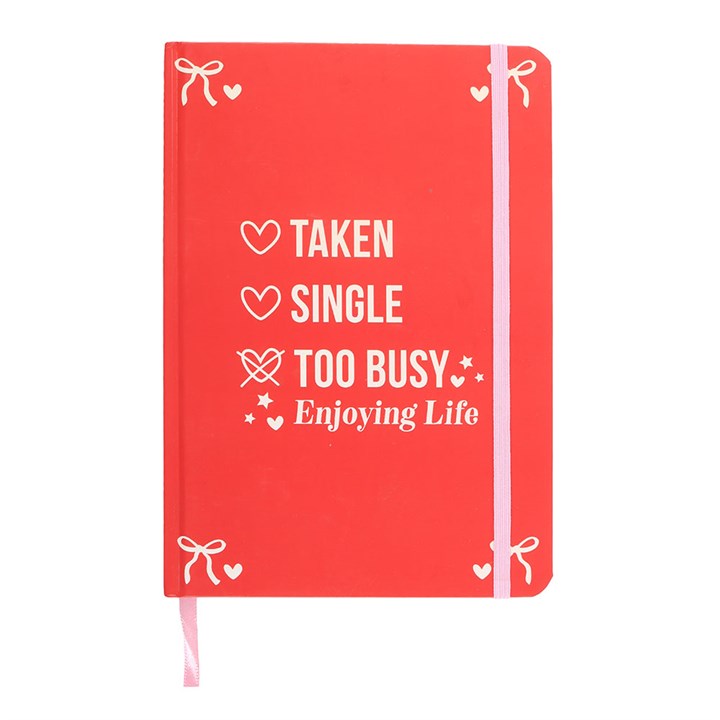 Single, Taken, Too Busy Enjoying Life A5 Notebook 🇬🇧