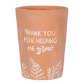 Thank You For Helping Me Grow Terracotta Plant Pot 🇬🇧