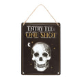 Entry Fee One Shot Hanging Metal Sign 🇬🇧