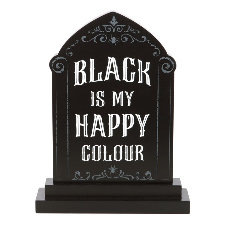 Black is My Happy Colour Standing Sign 🇬🇧
