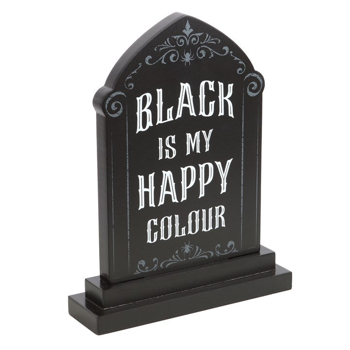 Black is My Happy Colour Standing Sign 🇬🇧