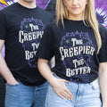 The Creepier the Better Unisex T-shirt Size L 🇬🇧