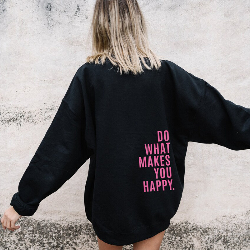 Loose Sport Hoodie Do What Makes You Happy Print Sweatshirt Hooded Clothing 🇨🇳