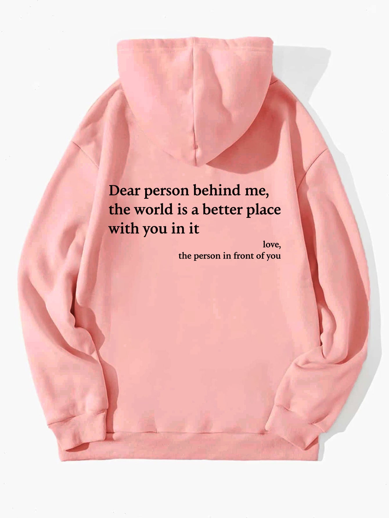 Dear Person Behind Me,the World Is A Better Place,with You In It,love,the Person In Front Of You,Women's Plush Letter Printed Kangaroo Pocket Drawstring Printed Hoodie Unisex Trendy Hoodies 🇨🇳