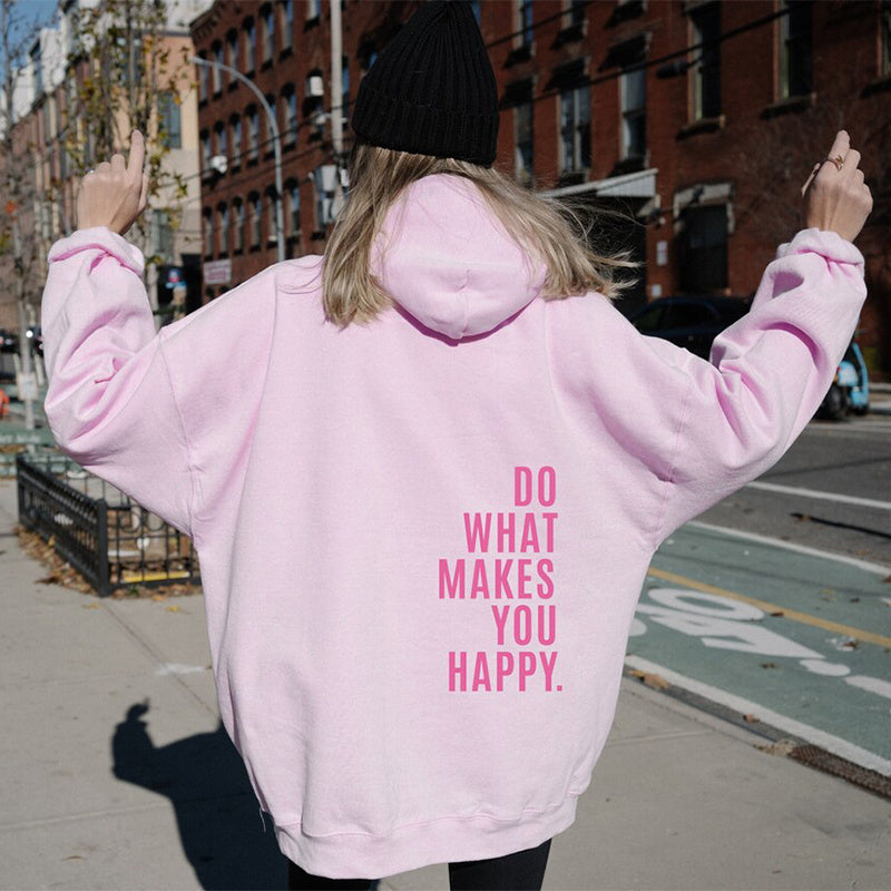 Loose Sport Hoodie Do What Makes You Happy Print Sweatshirt Hooded Clothing 🇨🇳
