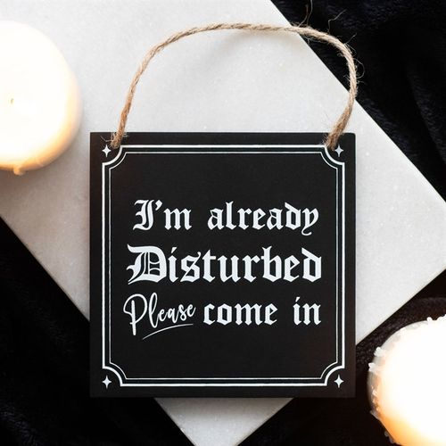 I'm Already Disturbed Hanging Sign 🇬🇧